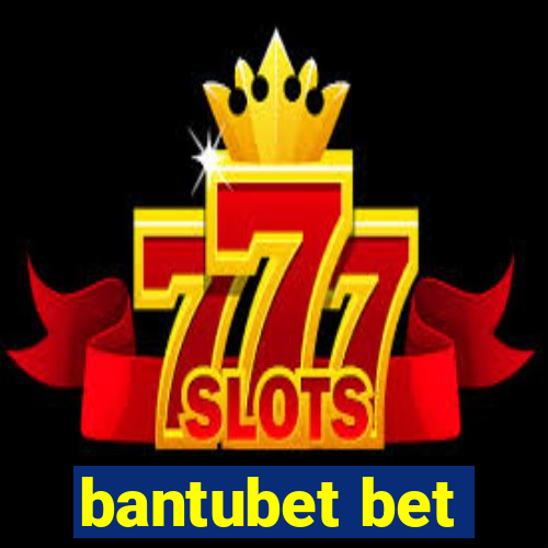 bantubet bet